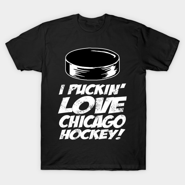 I Puckin' Love Chicago Hockey T-Shirt by jerranne